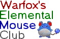 Warfox's Elemental Mouse Club!