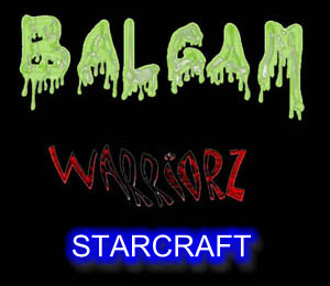 Balgam Warriors Starcraft Clan