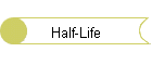 Half-Life