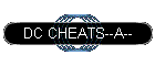 DC CHEATS--A--