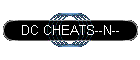 DC CHEATS--N--