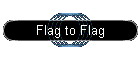 Flag to Flag