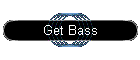 Get Bass