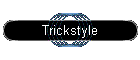 Trickstyle