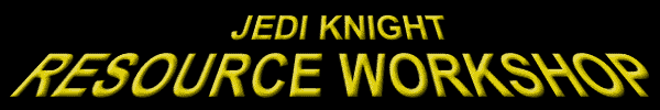 Jedi Knight Resource Workshop