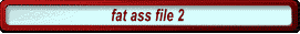 fat ass file 2