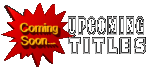 Upcoming Titles...