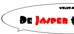 Klik hier als je Jasper wil zien