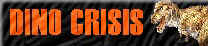 My Dino Crisis Page Banner (6063 bytes)