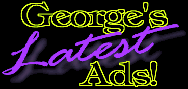 George's Latest Ads!