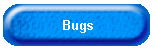 Bugs