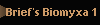 Brief's Biomyxa 1