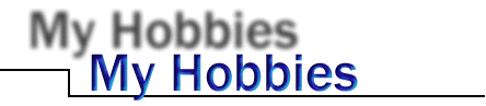 My Hobbies