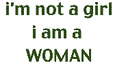 i am a woman