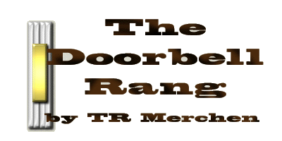 The Doorbell Rang by TR Merchen