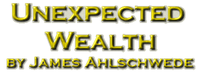 Unexpected Wealth by James Ahlschwede