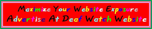 Advertise at Deaf Watch