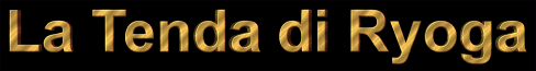 La Tenda di Ryoga