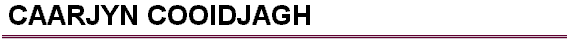  CAARJYN COOIDJAGH
 