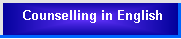 Counselling is offered in English language!