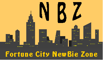 Fortune City NewBie Zone!