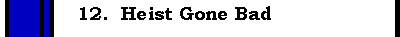 Heist Gone Bad