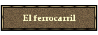 El ferrocarril