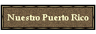 Nuestro Puerto Rico