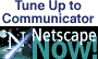 Get Netscape NOW