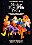 Mother Plays with Dolls, a book by elinor peace bailey