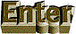 Enter