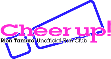 Cheer Up! Rion Tamura Unofficial Fan Club