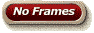 No Frames