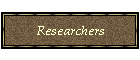 Researchers