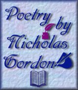 Poetry by Nicholas Gordon - Her Life Was Not as Glorious as Some