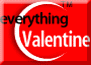 Everything Valentine - your resource for flowers, gifts, chocolates