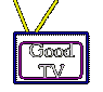 Good TV