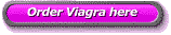 Order Viagra here