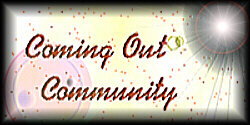 Coming Out Community - click here to delve deeper into the community center