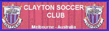 Clayton
 Soccer Club - Melbourne - Australia!