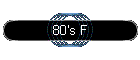 80's F