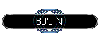 80's N