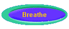 Breathe