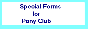 Special Forms for Pony Club