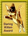 Daring Kitten!!