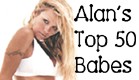 Alan's Top 50 Babes