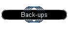 Back-ups