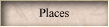 Places