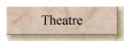 Theatre