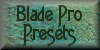 BladePro Presets